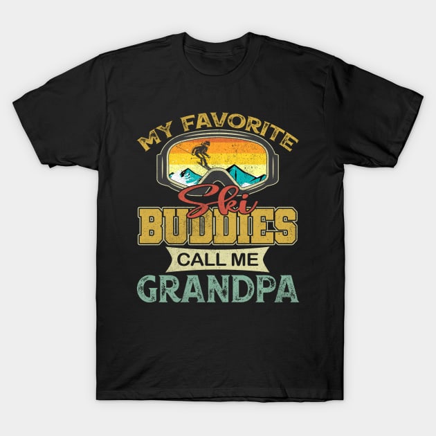 My Favorite Ski Buddies Call Me Grandpa Father Gift T-Shirt by Kens Shop